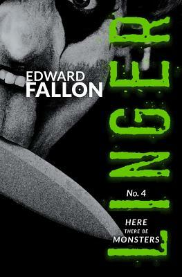 Linger 4: Here There Be Monsters by Edward Fallon