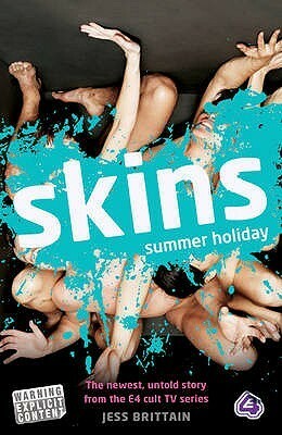 Skins: Summer Holiday by Jess Brittain