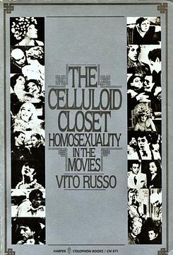 The Celluloid Closet: Homosexuality in the Movies by Vito Russo