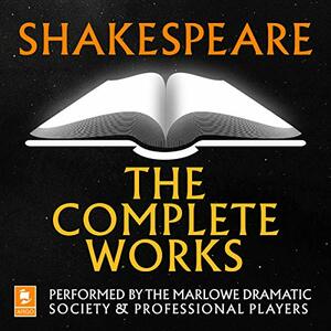 Shakespeare: The Complete Works by William Shakespeare