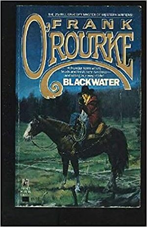 Blackwater by Frank O'Rourke