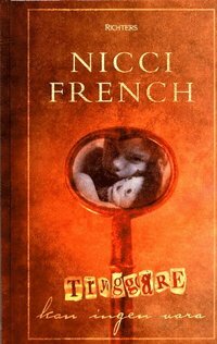 Tryggare Kan Ingen Vara by Nicci French