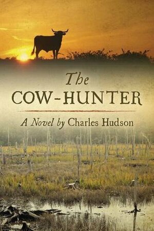 The Cow-Hunter by Charles M. Hudson