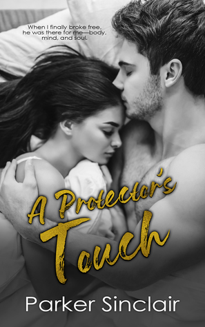 A Protector's Touch by Parker Sinclair