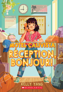 Motel Calivista: Réception, Bonjour! by Kelly Yang