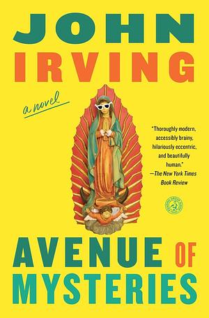 Avenue of Mysteries by John Irving