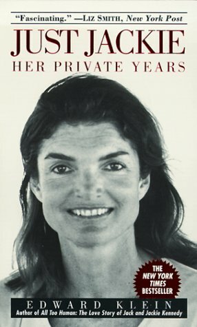 Just Jackie: Her Private Years by Edward Klein