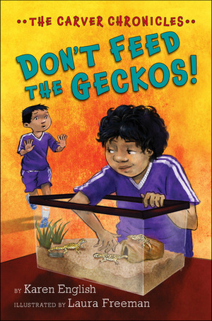 Don't Feed the Geckos! by Laura Freeman, Karen English