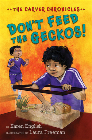 Don't Feed the Geckos! by Karen English, Laura Freeman