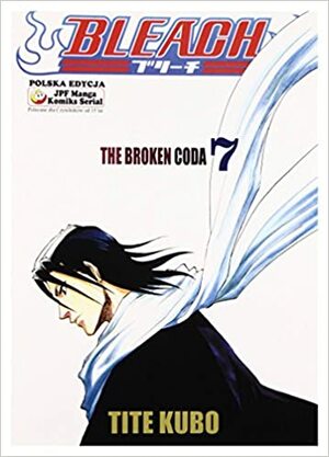 Bleach: The Broken Coda by Tite Kubo