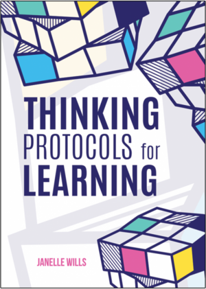 Thinking Protocols for Learning by Janelle Wills