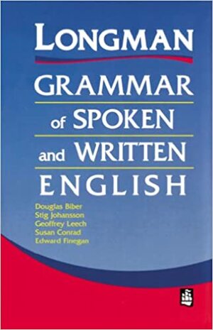 Longman Grammar of Spoken and Written English by Geoffrey N. Leech, Douglas Biber