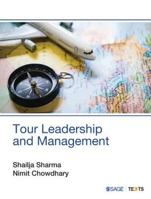 Tour Leadership and Management by Nimit Chowdhary, Shailja Sharma