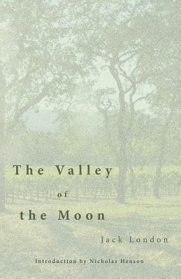 The Valley of the Moon by Jack London