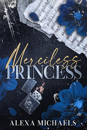 Merciless Princess  by Alexa Michaels