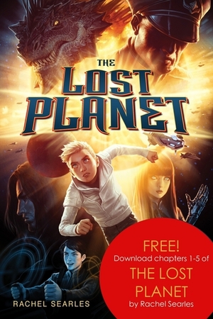 The Lost Planet, Chapters 1-5 by Rachel Searles