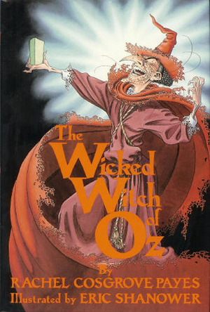 The Wicked Witch of Oz by Eric Shanower, Rachel Cosgrove Payes