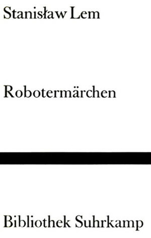 Robotermärchen by Stanisław Lem, Irmtraud Zimmermann-Göllheim, Caesar Rymarowicz