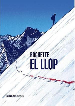 El llop by Jean-Marc Rochette, Jean-Marc Rochette