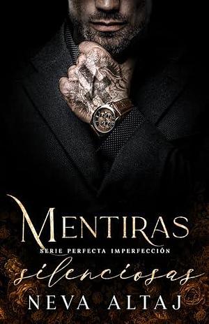 Mentiras silenciosas by Neva Altaj, Neva Altaj