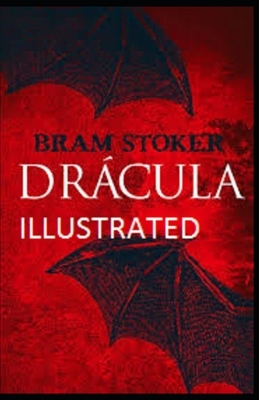 Dracula Illustrated by Bram Stoker