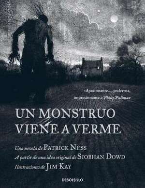 Un monstruo viene a verme by Carlos Jiménez Arribas, Patrick Ness, Jim Kay