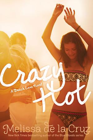 Crazy Hot by Melissa de la Cruz