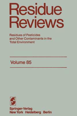 Residue Reviews: Residues of Pesticides and Other Contaminants in the Total Environment by Francis a. Gunther, Jane Davies Gunther