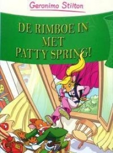 De rimboe in met Patty Spring by Geronimo Stilton