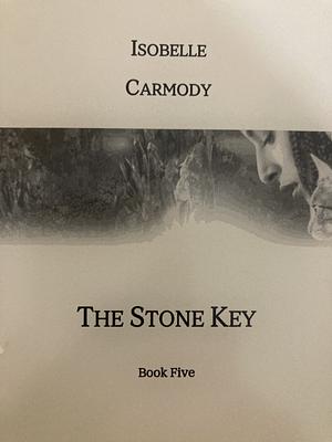 The Stone Key by Isobelle Carmody
