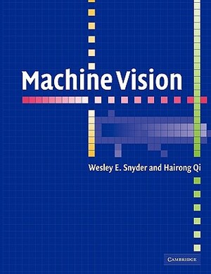 Machine Vision by Hairong Qi, Wesley E. Snyder