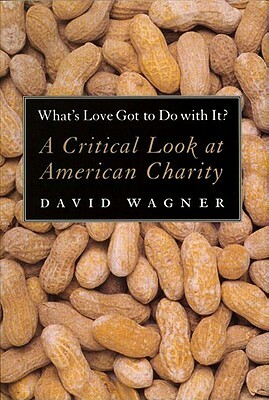 Whatâ (Tm)S Love Got to Do with It? by David Wagner