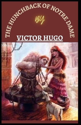 The Hunchback of Notre Dame illustrated by Victor Hugo