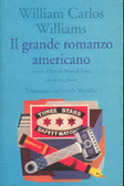 Il grande romanzo americano by Renato Olivo, Rosella Mamoli Zorzi, William Carlos Williams