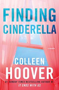 Finding Cinderella by Colleen Hoover