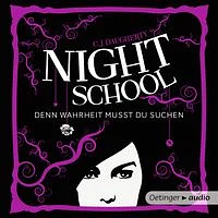 Denn Wahrheit musst du suchen / Night School Bd.3 by C.J. Daugherty