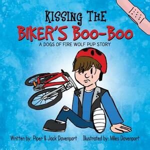 Kissing the Biker's Boo-Boo by Piper Davenport, Jack Davenport