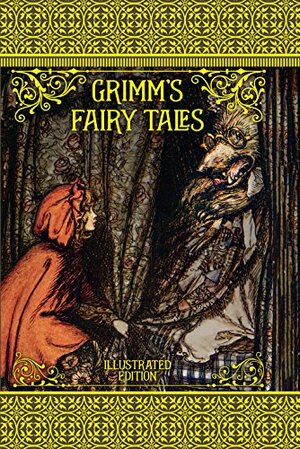 Grimm's Fairy Tales by Jacob Grimm, Wilhelm Grimm