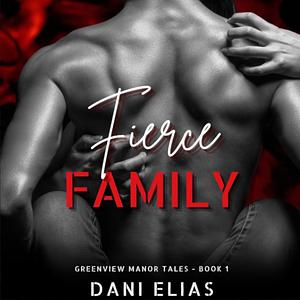 Fierce Family by Dani Elias