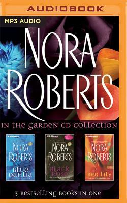 In the Garden Trilogy: Blue Dahlia, Black Rose, Red Lily by Nora Roberts