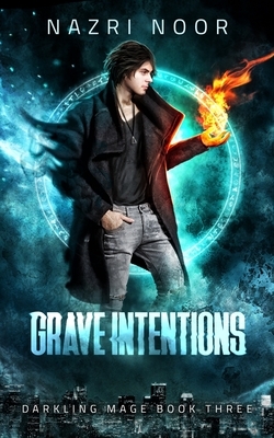 Grave Intentions by Nazri Noor