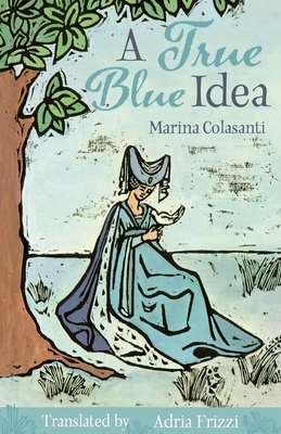 True Blue Idea by Marina Colasanti