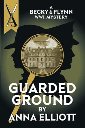 Guarded Ground by Anna Elliott