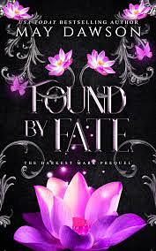 Found by Fate: A Darkest Mark Prequel by May Dawson