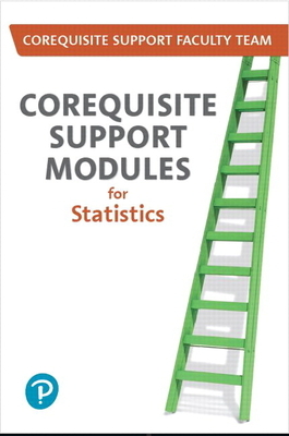 Corequisite Support Modules for Statistics -- Access Card Plus Workbook Package [With Access Code] by Corequisite Support Faculty Team