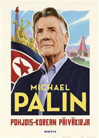 Pohjois-Korean päiväkirja by Michael Palin