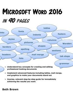 Microsoft Word 2016 in 90 Pages by Beth Brown