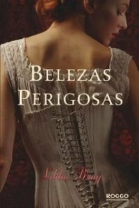 Belezas Perigosas by Libba Bray