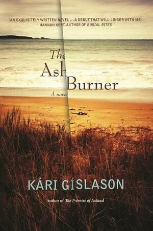 The Ash Burner by Kári Gíslason, Kári Gíslason