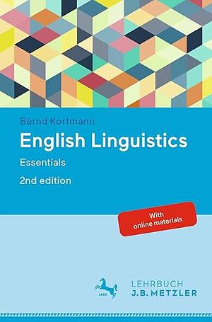 English Linguistics: Essentials by Bernd Kortmann